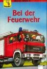 SchlauMax. Bei der Feuerwehr. ( Ab 6 J.)