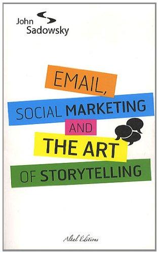 Email, social marketing and the art of storytelling