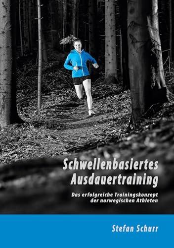 Schwellenbasiertes Ausdauertraining: Das erfolgreiche Trainingskonzept der norwegischen Athleten