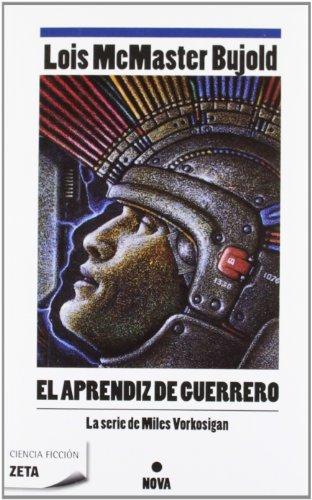 El aprendiz de guerrero : aventuras de Miles Vorkosigan (BEST SELLER ZETA BOLSILLO, Band 0)