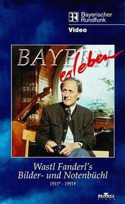 Bayern erleben - Wastl Fanderl [VHS]