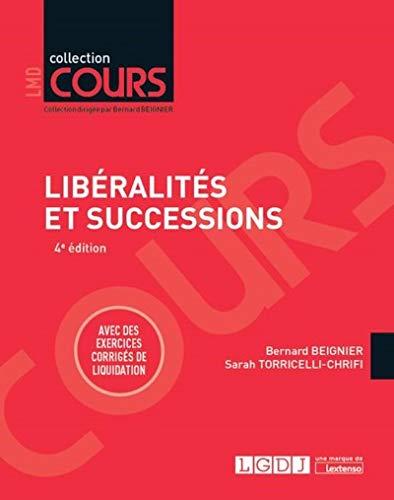 Libéralités et successions : cours, schémas & tableaux, exercices corrigés de liquidation