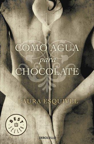 Como agua para chocolate (Bestseller (debolsillo))