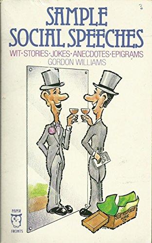 Sample Social Speeches: Wit, Stories, Jokes, Anecdotes, Epigrams (Paperfronts S.)