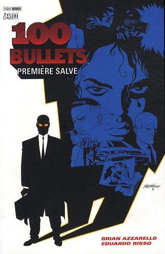 100 bullets. Vol. 1. Première salve