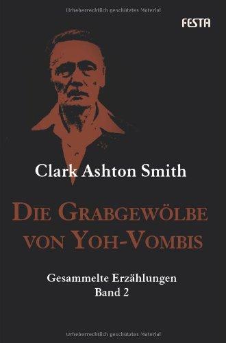 Die Grabgewölbe von Yoh-Vombis: Gesammelte Erzählungen. Band 2