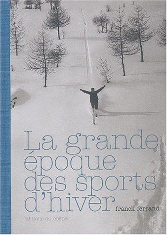 La grande époque des sports d'hiver