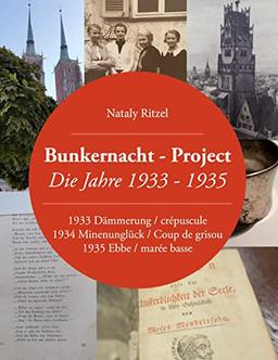 Bunkernacht-Project: Die Jahre 1933 - 1935