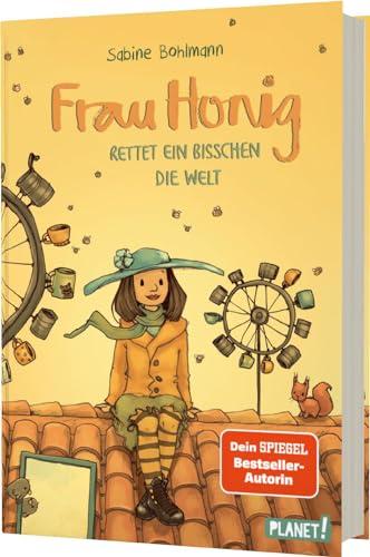 Frau Honig: Frau Honig rettet ein bisschen die Welt: Magisches Kinderbuch ab 8