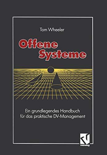 Offene Systeme: Ein grundlegendes Handbuch für das praktische DV-Management (German Edition)