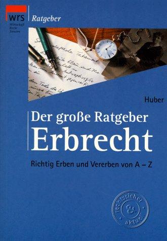 Der grosse Ratgeber Erbrecht