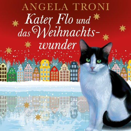 Kater Flo und das Weihnachtswunder (ungekürzte Lesung)