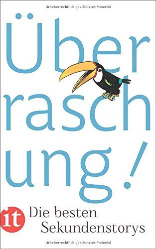 Überraschung!: Die besten Sekundenstorys (insel taschenbuch)