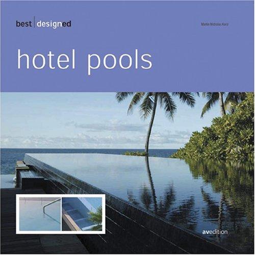 Best designed hotel pools, english/german edition