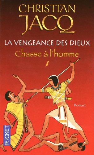 La vengeance des dieux. Vol. 1. Chasse à l'homme