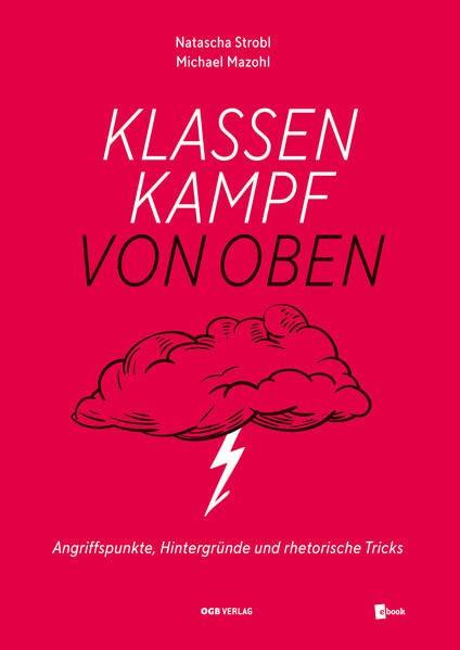 Klassenkampf von oben: Angriffspunkte, Hintergründe und rhetorische Tricks (Varia)