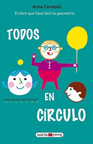 Todos en círculo. ¡El libro que hace fácil la geometría! (Para leer y aprender)