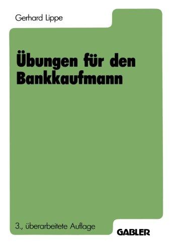 Übungen für den Bankkaufmann: 550 programmierte Fragen mit mehr als 3000 Antworten zu den Gebieten