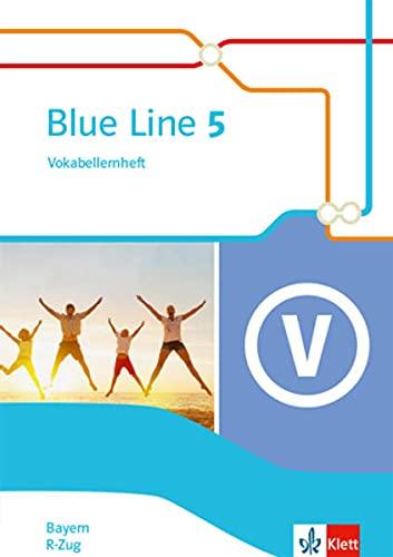 Blue Line 5 R-Zug. Ausgabe Bayern: Vokabellernheft Klasse 9 (Blue Line. Ausgabe für Bayern ab 2017)