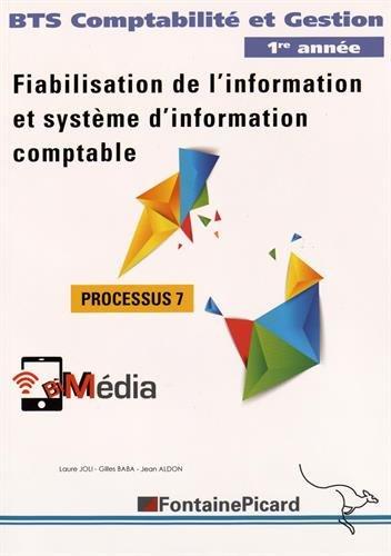 Processus 7, applications PGI : fiabilisation de l'information et système d'information comptable : BTS comptabilité et gestion, 1re année