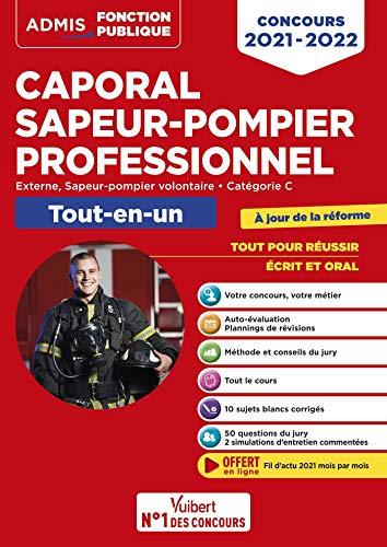 Caporal sapeur-pompier professionnel : externe, sapeur-pompier volontaire, catégorie C : tout-en-un, concours 2021