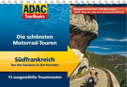 ADAC TourBooks Südfrankreich: Von den Seealpen zu den Pyrenäen: Die schönsten Motorrad-Touren