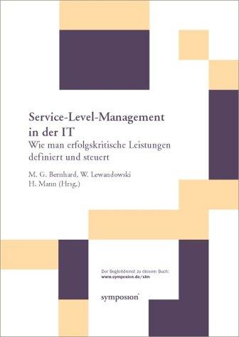 Service-Level-Management in der IT. Wie man erfolgskritische Leistungen definiert und steuert