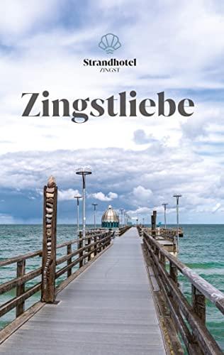 Zingstliebe: Ein Reiseführer aus Leidenschaft