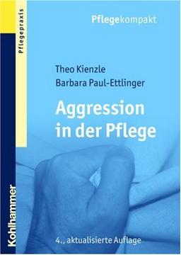 Aggression in der Pflege: Umgangsstrategien für Pflegebedürftige und Pflegepersonal