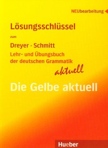 Lehr- und Übungsbuch der deutschen Grammatik - aktuell: Neubearbeitung / Lösungsschlüssel zu allen Sprachfassungen