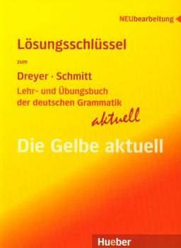 Lehr- und Übungsbuch der deutschen Grammatik - aktuell: Neubearbeitung / Lösungsschlüssel zu allen Sprachfassungen