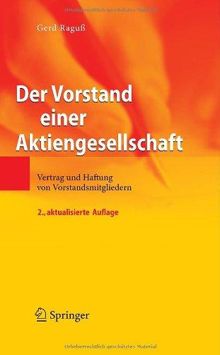 Der Vorstand einer Aktiengesellschaft: Vertrag und Haftung von Vorstandsmitgliedern (VDI-Buch / VDI-Karriere)