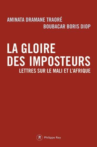 La gloire des imposteurs : lettres sur le Mali et l'Afrique