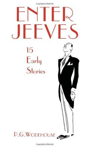 Enter Jeeves: 15 Early Stories (Hilarious Stories)