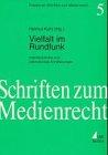 Vielfalt im Rundfunk: Interdisziplinäre und internationale Annäherungen