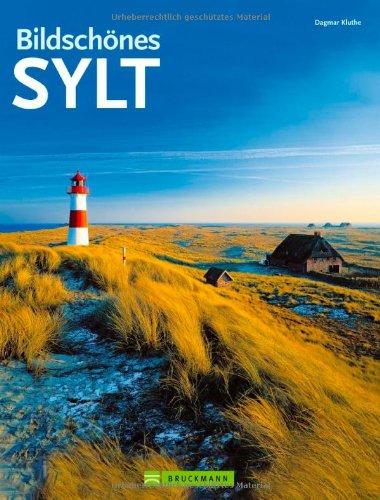 Bildschönes Sylt - Faszinierender Reise Bildband