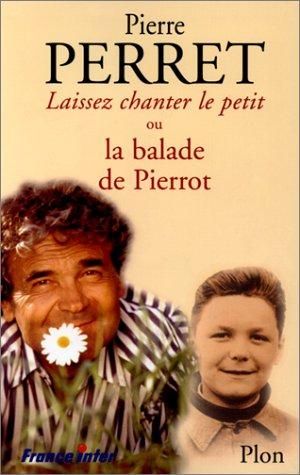 Laissez chanter le petit ! ou La balade de Pierrot