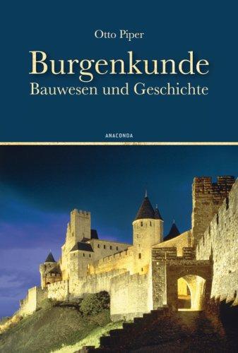 Burgenkunde: Bauwesen und Geschichte