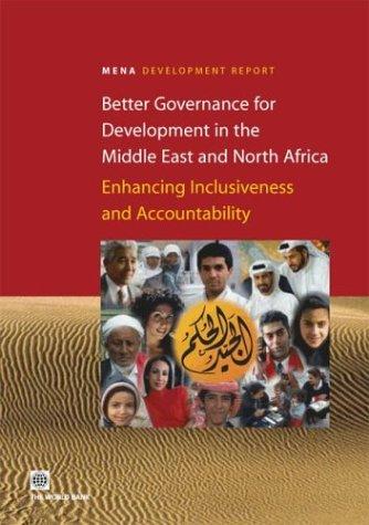 Better Governance for Development in the Middle East and North Africa: Enhancing Inclusiveness and Accountability (Orientations in Development)