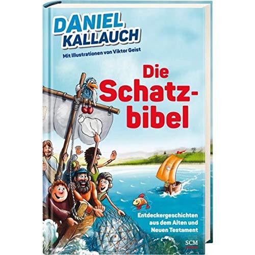 Die Schatzbibel: Entdeckergeschichten aus dem Alten und Neuen Testament