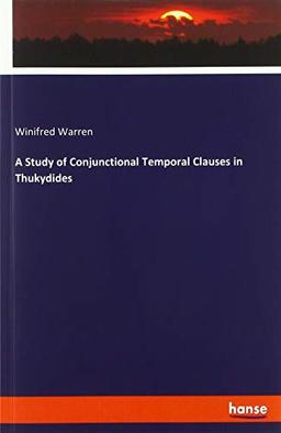 A Study of Conjunctional Temporal Clauses in Thukydides