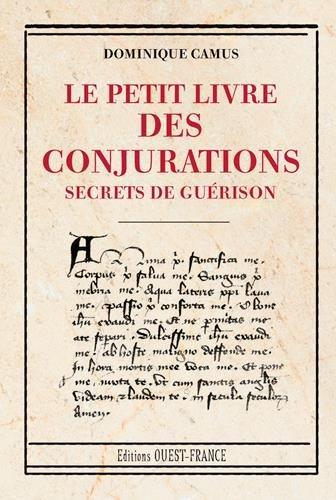 Le petit livre des conjurations : secrets de guérison