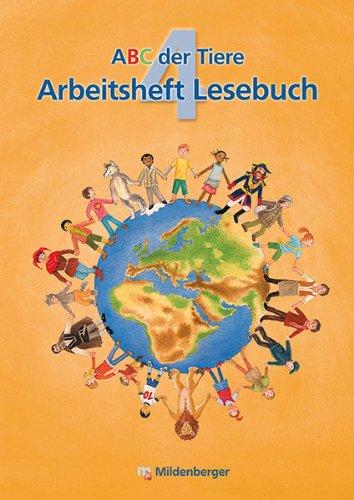 ABC der Tiere 4 - Neubearbeitung - Klasse 1 bis 4: Arbeitsheft Lesebuch Klasse 4