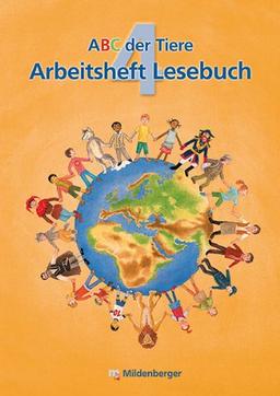 ABC der Tiere 4 - Neubearbeitung - Klasse 1 bis 4: Arbeitsheft Lesebuch Klasse 4