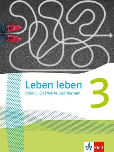 Leben leben 3: Schulbuch Klasse 9/10 (Leben leben. Ausgabe ab 2021)