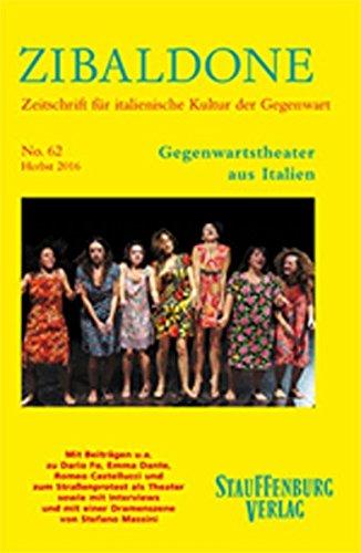 Gegenwartstheater aus Italien: Heft 62 / Herbst 2016 (Zibaldone / Zeitschrift für italienische Kultur der Gegenwart)