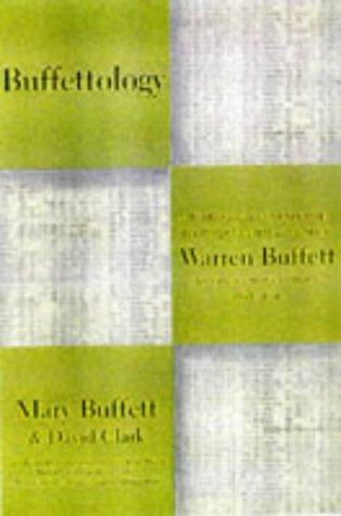 Buffettology: The Previously Unexplained Techniques That Have Made Warren Buffett The Worlds: The Previously Unexplained Techniques That Have Made Warren Buffett America's Most Famous Investor