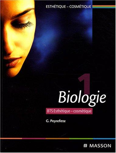 Esthétique-cosmétique. Vol. 1. Biologie : BTS esthétique cosmétique