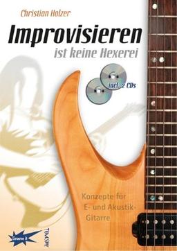 Improvisieren ist keine Hexerei - Gitarren-Lehrbuch