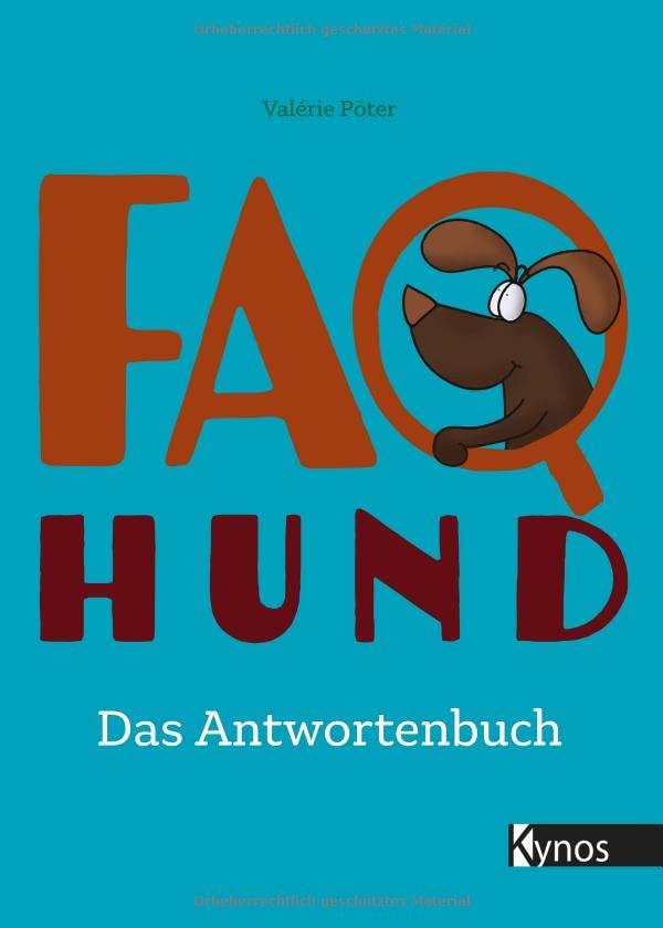 FAQ Hund: Das Antwortenbuch